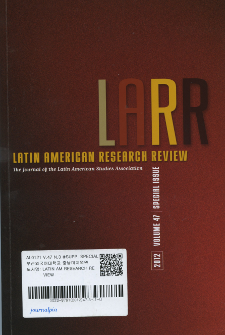 LATIN AMERICAN RESEARCH REVIEW Vol.47 special review