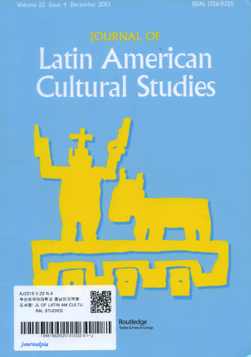 Journal of Latin American Cultural Studies Vol.22 No.4 December 2013