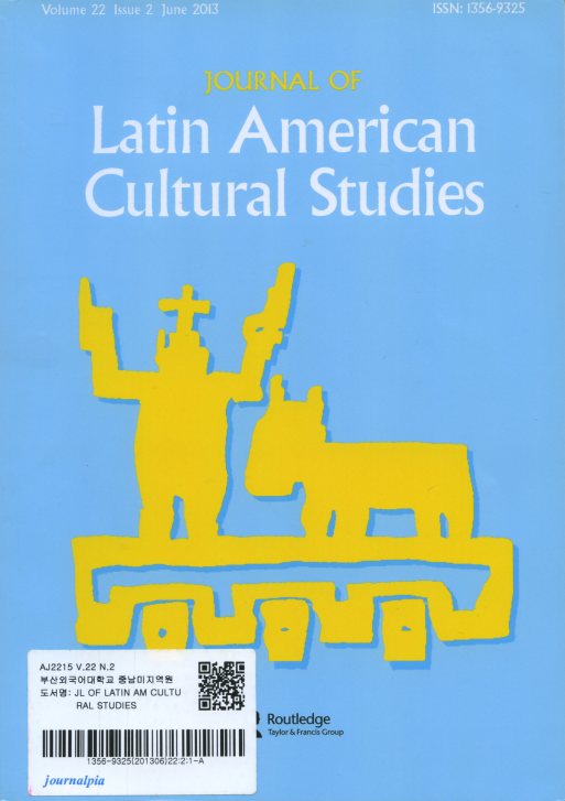 Journal of Latin American Cultural Studies Vol.22 No.2 June 2013