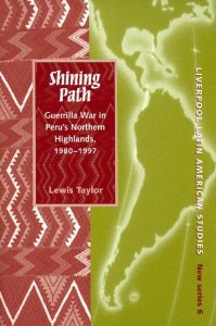 Shining Path : guerrilla war in Peru's northern highlands, 1980-1997