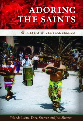 Adoring the saints: fiestas in central Mexico