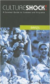 Brazil : a survival guide to customs and etiquette