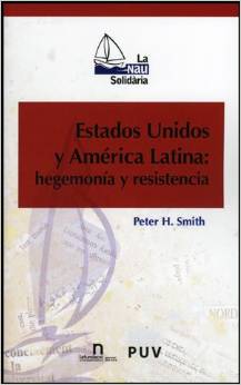 Estados Unidos y América Latina : hegemonía y resistencia