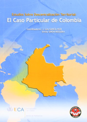 Estudios sobre descentralización territorial : el caso particular de Colombia