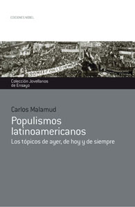 Populismos latinoamericanos : los tópicos de ayer, de hoy y de siempre