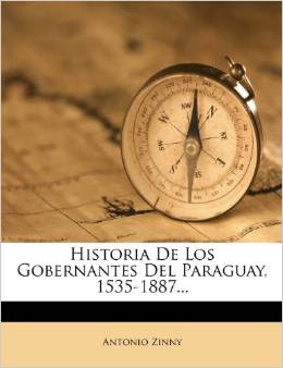 Historia de los gobernantes del Paraguay, 1535-1887
