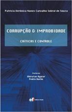 Corrupção e Improbidade: Críticas e Controle
