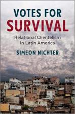 Votes For Survival: Relational Clientelism in Latin America